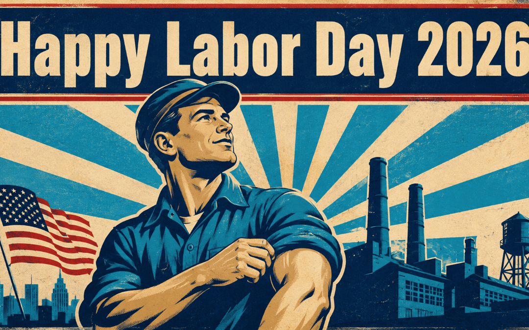 Happy Labor Day 2026 vintage poster of an American worker rolling up his sleeve with a factory and flag